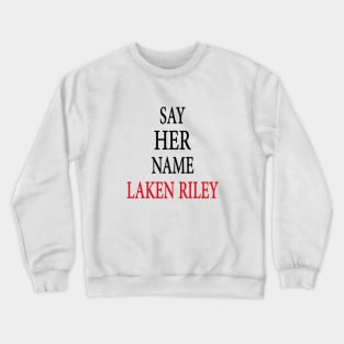 Say Her Name Laken Riley Crewneck Sweatshirt